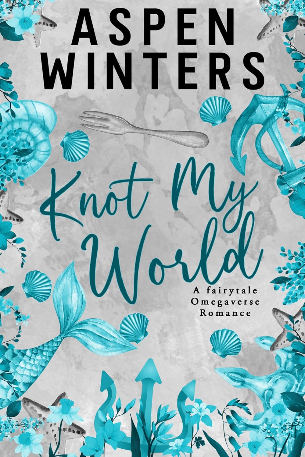 Knot My World (Fairytale Omegaverse, #6)