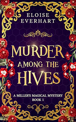 Murder Among the Hives (A Miller’s Magical Mystery #1)