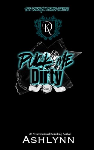 Puck Me Dirty (The Dirty Knights Trilogy Book 1)