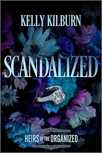 Scandalized (Heirs of the Organized, #2)