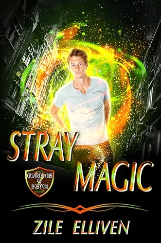 Stray Magic (Guardians of Boston Book 2)