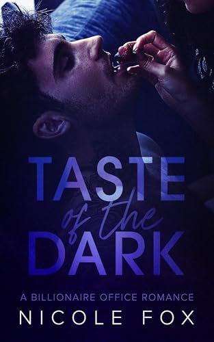 Taste of the Dark: A Billionaire Office Romance (Izotov Bratva Book 1)
