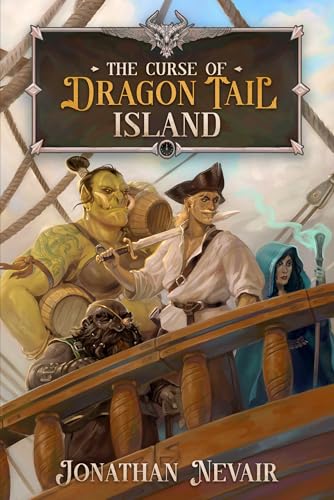 The Curse of Dragon Tail Island: A Pirate Fantasy Adventure