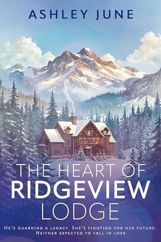The Heart of Ridgeview Lodge: A Juniper Bluff Romance