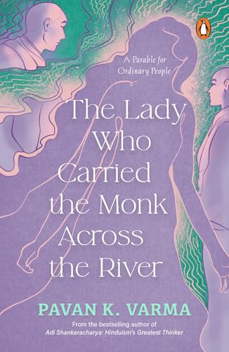 The Lady Who Carried The Monk Across The River: The Parable for Ordinary People | Philosophical Indian Fiction Inspired by Spiritual Parables