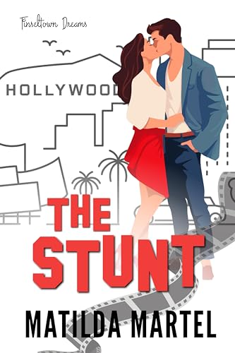 The Stunt (Tinseltown Dreams Book 1)