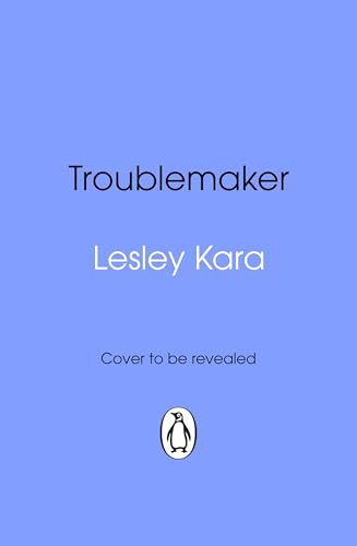 Troublemaker: As heard on BBC Radio 4 Woman’s Hour