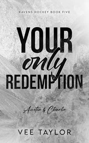 Your Only Redemption (Ravens Hockey #5)
