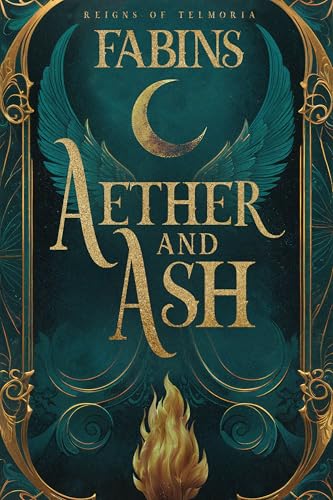 Aether and u0026 Ash (Reigns of Telmoria Book 1)