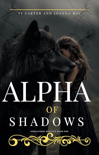 Alpha of Shadows : Omegaverse Romance Book 1