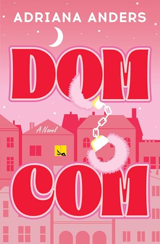 Dom-Com by Adriana Anders