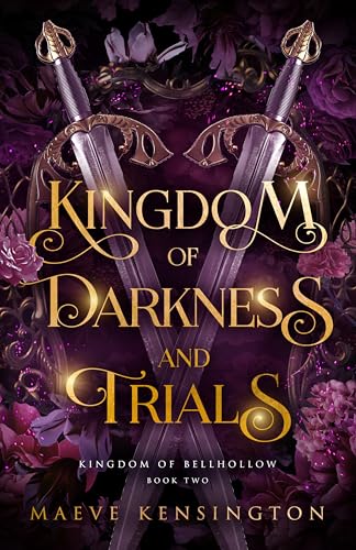 Kingdom of Darkness and Trials (Kingdom of Bellhollow Book 2)