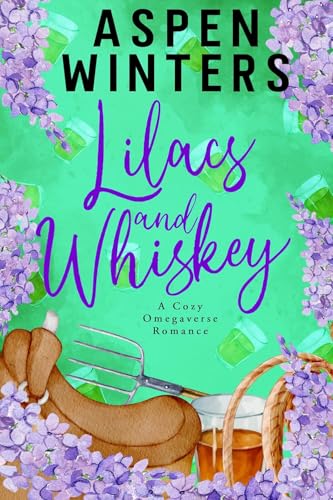 Lilacs and Whiskey (Cozy Omegaverse Romance)