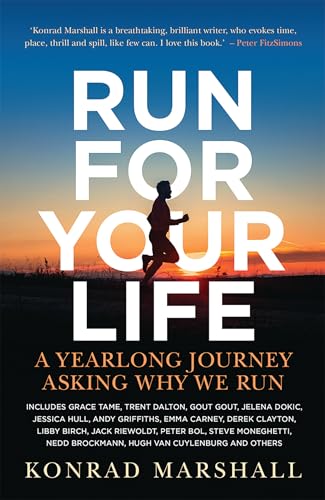 Run For Your Life: A Yearlong Journey Asking Why We Run