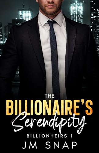 The Billionaire’s Serendipity (Billionheirs Book 1)