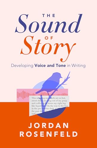 The Sound of Story: Developing Voice and Tone in Writing