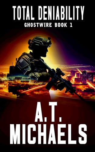 Total Deniability (GhostWire Book 1)