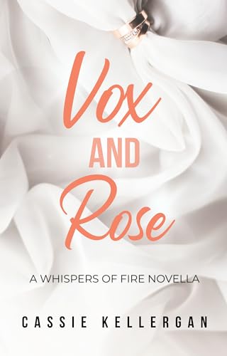 Vox and u0026 Rose : a Whispers of Fire Novella (The Raven Sons MC Club)