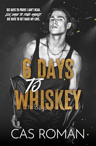 6 Days to Whisky: A Dark Rockstar MM Romance (English Edition)