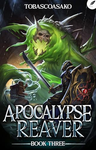 Apocalypse Reaver 3: A Dark Fantasy LitRPG Adventure