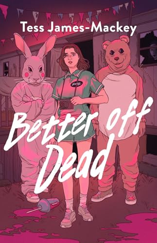 Better off Dead by Tess James-Mackey