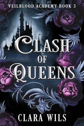 Clash of Queens (Veilblood Academy Book 3)