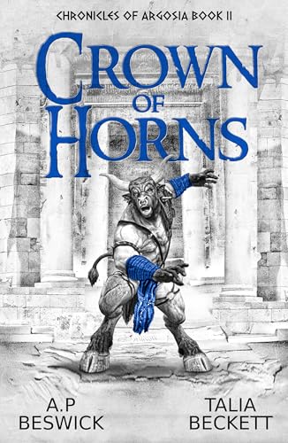 Crown Of Horns (Chronicles Of Argosia Book 2)