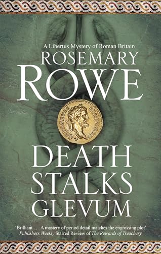 Death Stalks Glevum (A Libertus Mystery of Roman Britain Book 21)