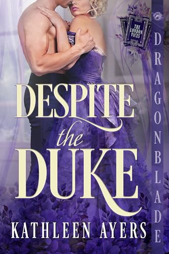 Despite the Duke (London Vices #1)