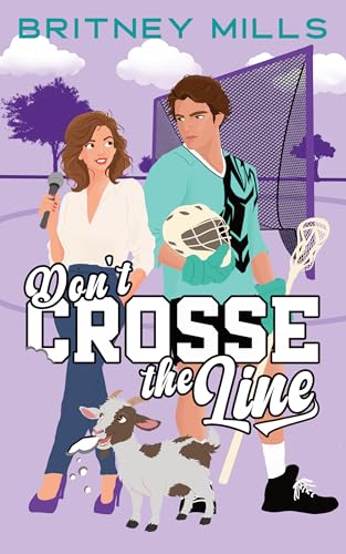 Don’t Crosse the Line: A Sweet Sports Romcom