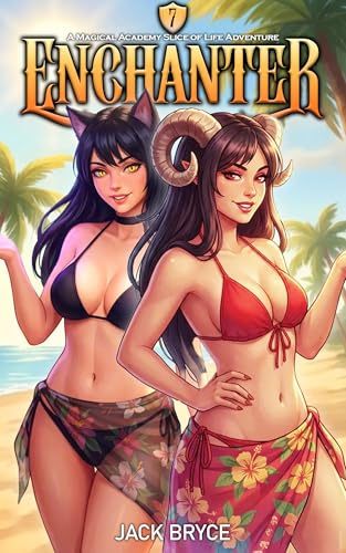 Enchanter 7: A Magical Academy Slice of Life Adventure