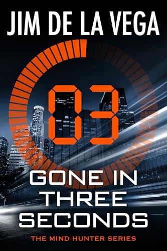 Gone in Three Seconds (The Mind Hunter Series Book 1)