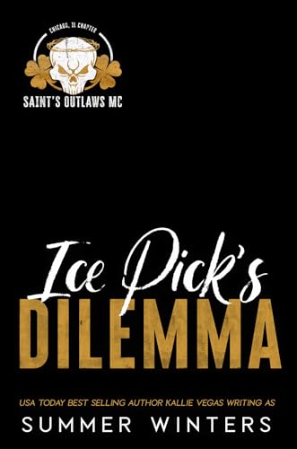 Ice Pick’s Dilemma: Saint’s Outlaws MC: Chicago Chapter