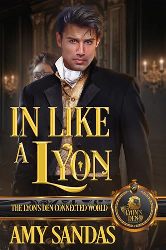 In Like a Lyon: The Lyon’s Den Connected World