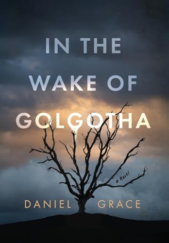 In the Wake of Golgotha