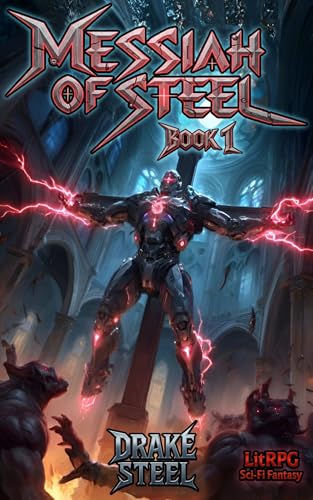 Messiah of Steel: Rise of the Messiah