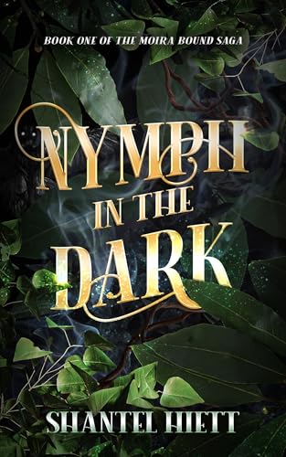 Nymph in the Dark (The Moira Bound Saga, #1)