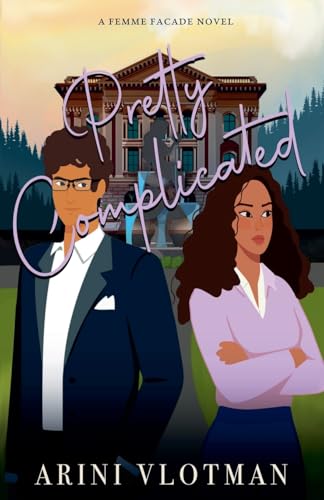 Pretty Complicated (The Femme Facade)