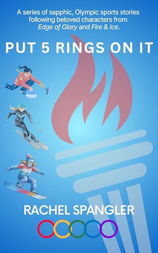 Put 5 Rings On It: Sapphic Olympic sports stories following beloved characters