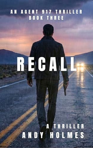 Recall: A Secret Agency Conspiracy Thriller (Agent 917 Thrillers Book 3)