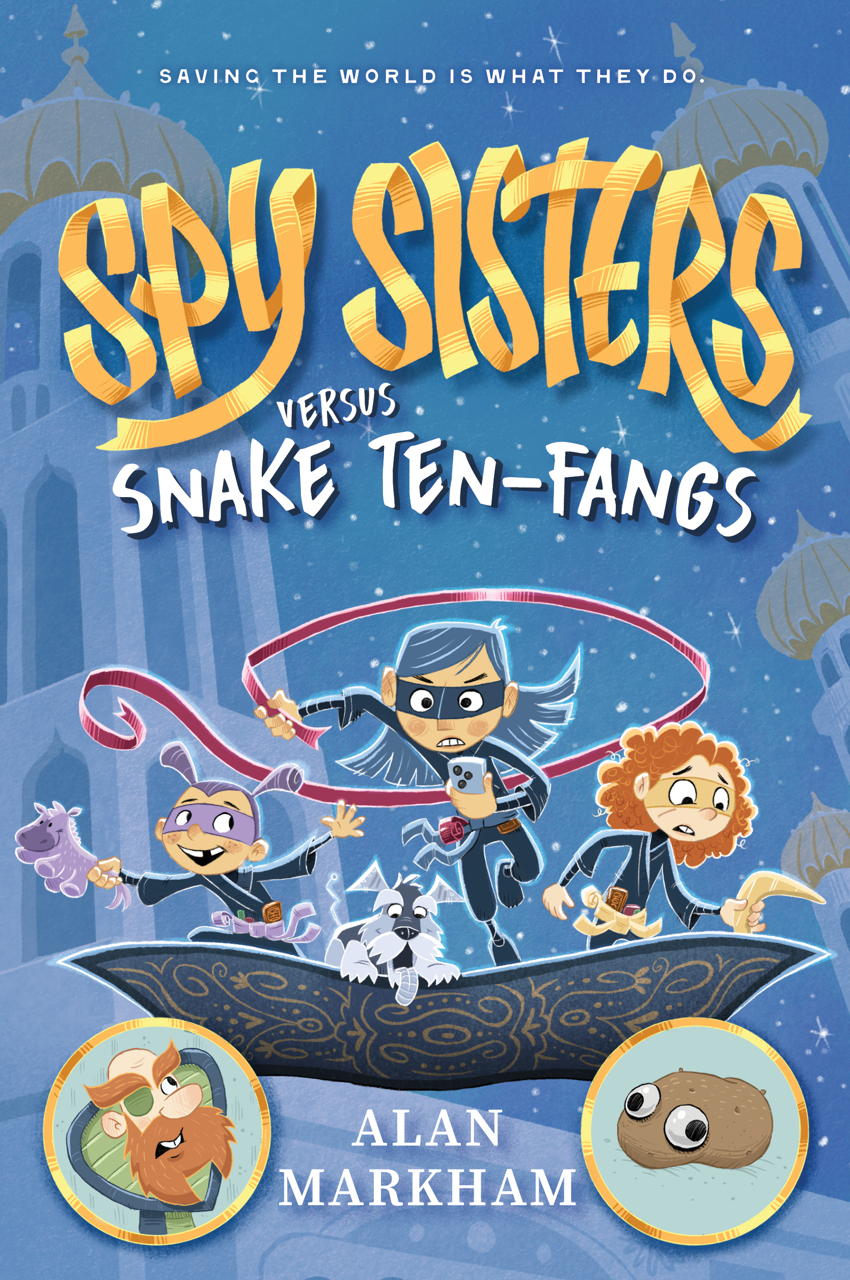 Spy Sisters Versus Snake Ten-Fangs (Spy Sisters, #1)