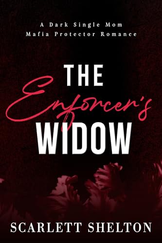 The Enforcer’s Widow: A Dark Single Mom Mafia Protector Romance (The Orlov Dynasty Book 2)