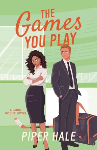 The Games You Play (Going Rogue Book 4)