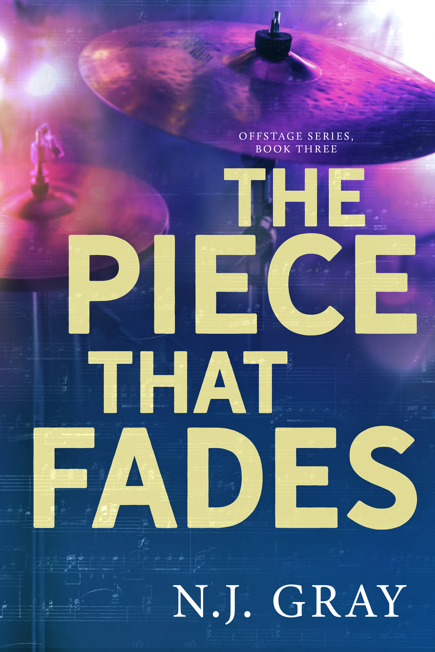 The Piece That Fades (Offstage series, #3)