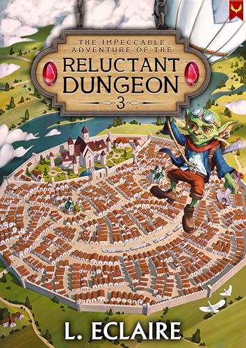 The Reluctant Dungeon 3: A LitRPG Adventure