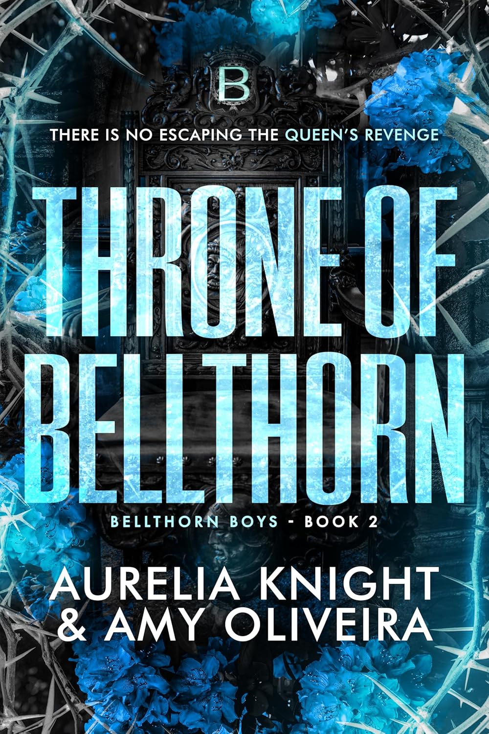 Throne of Bellthorn (Bellthorn Boys, #2)