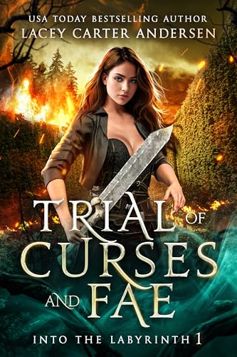 Trial of Curses and Fae: A Reverse Harem Romantasy (Into The Labyrinth Book 1)
