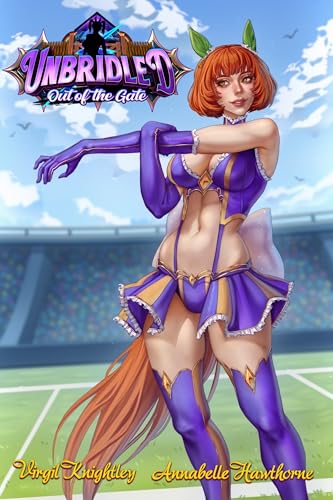 Unbridled: Out of the Gate