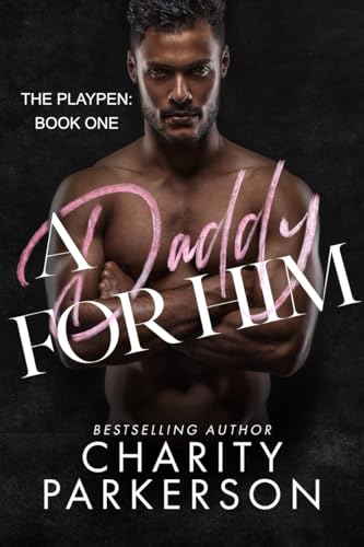 A Daddy for Him (The PlayPen, #1)