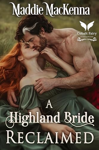 A Highland Bride Reclaimed: A Scottish Medieval Historical Romance (Scottish Daddies Book 5)